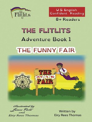 cover image of THE FLITLITS, Adventure Book 1, THE FUNNY FAIR, 8+ Readers, U.S. English, Confident Reading